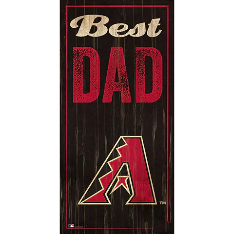 MLB Arizona Diamondbacks Fan Creations Best Dad 6" x 12" Sign